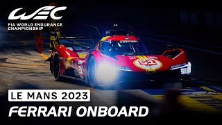 Night Onboard Ferrari Hypercar 51 I 2023 24 Hours of Le Mans I FIA WEC [upl. by Mayhs237]