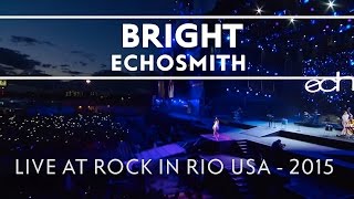 Echosmith  Bright LIVE AT ROCK IN RIO LIVE [upl. by Mayer]