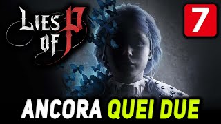 ANCORA QUEI DUE 7 LIES OF P Gameplay ITA ★ Run Solo Bugie [upl. by Morette16]