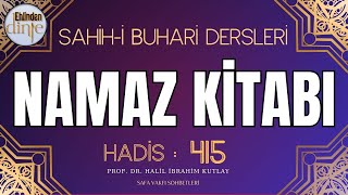 415 Hadis  Namaz Kitabı  Buhari Şerif Hadisleri  Ehlinden Dinle [upl. by Rramaj]