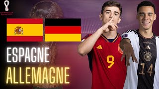 🔴🇪🇸🇩🇪 ESPAGNE  ALLEMAGNE LIVE  🔥quotFINALEquot POUR LA QUALIFICATION  COUPE DU MONDE 2022  WORLD CUP [upl. by Lyrpa]