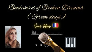 Boulevard of Broken Dreams 🎵Green Day 🎹 cover piano voix NT Sous titres 🇨🇵 [upl. by Ifen]