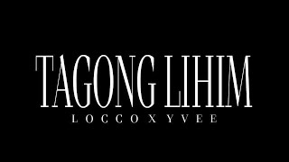 Tagong Lihim  Locco Feat YVEE Official Lyric Video prod n1treelbeats [upl. by Lahsiv214]