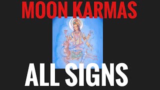 Moon Karmas in All Signs Vedic Astrology [upl. by Niroc]