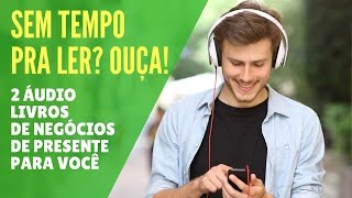 Melhores Áudio Livros de Negócio GRÁTIS para você ouvir [upl. by Tnemelc]