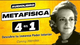 METAFISICA 4 EN 1 Vol1 Conny Méndez 💖 AUDIOLIBRO COMPLETO Voz Humana Descubre tu Poder Interior 🤗 [upl. by Low]