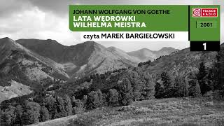 Lata wędrówki Wilhelma Meistra czI 01  Johann Wolfgang von Goethe  Audiobook po polsku [upl. by Ragg642]