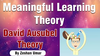 Meaningful Learning Theory  David Ausubel Theory in UrduHindi by Zeshan Umar [upl. by Lewin530]