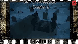 The Alienist  Part 1 Perception  Chapter 2 psychologicalthriller crime mystery audiobook [upl. by Alehc]