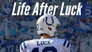 Life After Luck The Colts Quarterback Carousel PostAndrew Luck [upl. by Airbmac164]