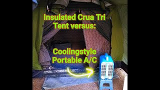 Real World Test Coolingstyle Portable AC in Insulated Crua Tri Tent [upl. by Gunning895]