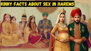 🔥Kinky Bizarre Facts About Sex In Harems Of Ancient India [upl. by Dasteel479]