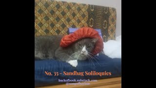 No 35  Sandbag Soliloquies backofbookscripts nzinghahazelton [upl. by Ennaeirrac]