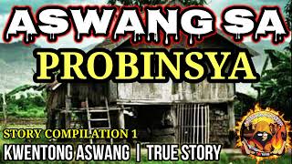 Aswang Sa Probinsya  True Story  Feb 2022 Compilation 1 [upl. by Tnaryb]