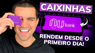 CAIXINHAS NUBANK COMO FUNCIONA QUANTO RENDEM COMO CRIAR UMA CAIXINHA DO NUBANK NA PRÁTICA [upl. by Marijo142]