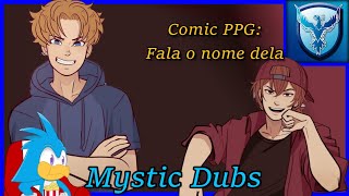 Fala o nome dela PPG Comic dublado [upl. by Nennarb27]