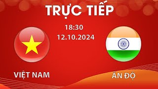 🔴ĐT VIỆT NAM  ĐT ẤN ĐỘ  CUỘC ĐỐI ĐẦU KHÔNG KHOAN NHƯỢNG TRƯỚC THỀM MÙA GIẢI MỚI [upl. by Nnyltak528]