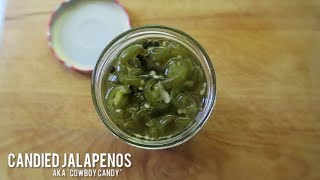 How to Candied Jalapeños aka quotCowboy Candyquot  ASMR COOKING [upl. by Odessa802]