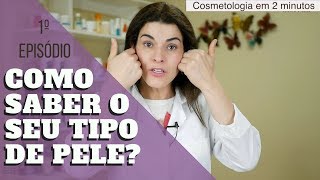 Como saber o seu TIPO DE PELE Ep 1  Cosmetologia em 2 minutos [upl. by Notlef]