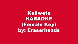 Eraserheads Kaliwete Karaoke Female Key [upl. by Muscolo637]