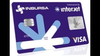 Ventajas y Desventajas de la Tarjeta de Credito Interjet Clasica de Inbursa [upl. by Oigufer]