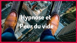 Hypnose et vertige  Acrophobie  Peur du vide [upl. by Barker]