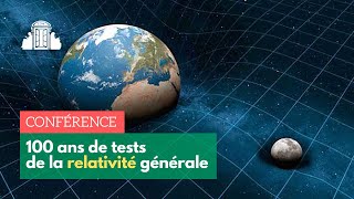 100 ans de tests de la relativité générale  ENSPSL [upl. by Ilak197]