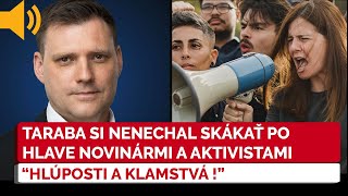 Klamstvá a hlúposti Tomáš Taraba sa ostro pustil do médií a zelených aktivistov  SNS [upl. by Dnomayd]