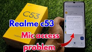 realme c53 mic access problem realme c53 get the most out of your phone app [upl. by Chouest]