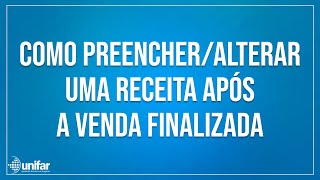 Base de Conhecimento  Como preencheralterar uma receita após a venda finalizada [upl. by Sletten]