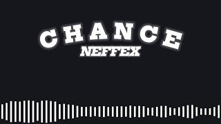 NEFFEX  Chance Lyrics [upl. by Accisej]