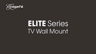 Your large TV mounted with elegance  ELITE design and performance  Vogels [upl. by Rennold]