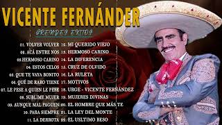 VICENTE FERNANDEZ MEJORES CANCIONES  VICENTE FERNANDEZ 20 GRANDES ÉXITOS MIX [upl. by Anoet]