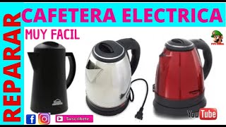 Reparación De Cafetera Eléctrica No Prende SUPER EASY REPARAR HERVIDOR DE AGUA ELECTRICO [upl. by Amalea]