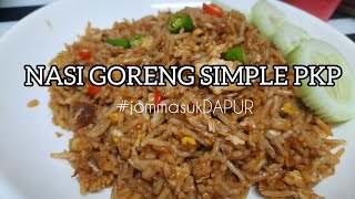 NASI GORENG PKP SIMPLE TAPI SEDAP [upl. by Ostap]