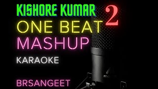 One Beat Hindi Mashup Karaoke  Kishore Kumar Vol 2  BRSangeet [upl. by Chelsae]