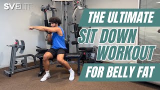 The Ultimate Sit Down Workout For Belly Fat [upl. by Stauffer]