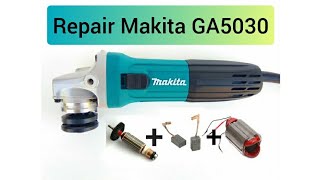 Repair angle grinder makita GA5030 [upl. by Enrobyalc]