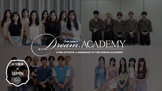 HYBE x Geffen The Debut Dream Academy  A message from HYBE Artists [upl. by Norok]