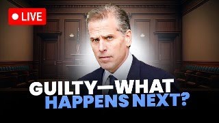 Hunter Biden Convicted A Detailed Breakdown of Next Steps [upl. by Dnartreb]