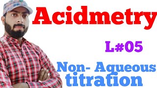 Acidimetry in non aquous titration Acidimetry [upl. by Casar]