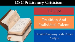 Tradition and Individual Talent by TS EliotDSC 9 Literary Criticism  Detailed Summary [upl. by Lepley969]