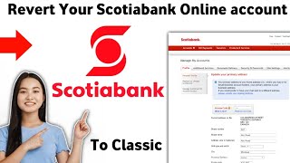 How to revert Your Scotiabank Online account 2025 [upl. by Alleras]