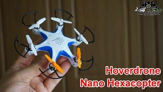 Hover Drone Nano Hexacopter Review [upl. by Aruasor]