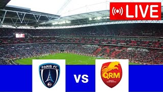 🔴LIVE MATCH PARIS vs QUEVILLY ROUEN  COUPE DE FRANCE20242 [upl. by Deach]