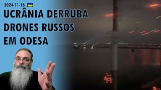 Ucrânia 20241116 GRANDE ATAQUE de DRONES contra ODESA é EVITADO com ARTILHARIA UCRANIANA [upl. by Eniawed]