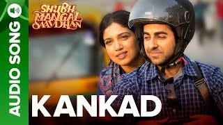 Kankad  Full Audio  Shubh Mangal Saavdhan  Ayushmann amp Bhumi Pednekar  Tanishk  Vayu [upl. by Iveksarap]