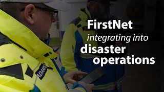 Integrating FirstNet into disaster operations [upl. by Onyx]