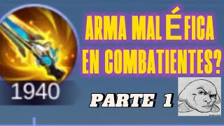 ARMA MALÉFICA EN COMBATIENTES  Mobile Legends Bang Bang  parte 1 [upl. by Thibaud]