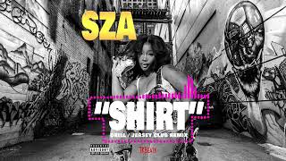 SZA  SHIRT Drillmix [upl. by Naejeillib671]